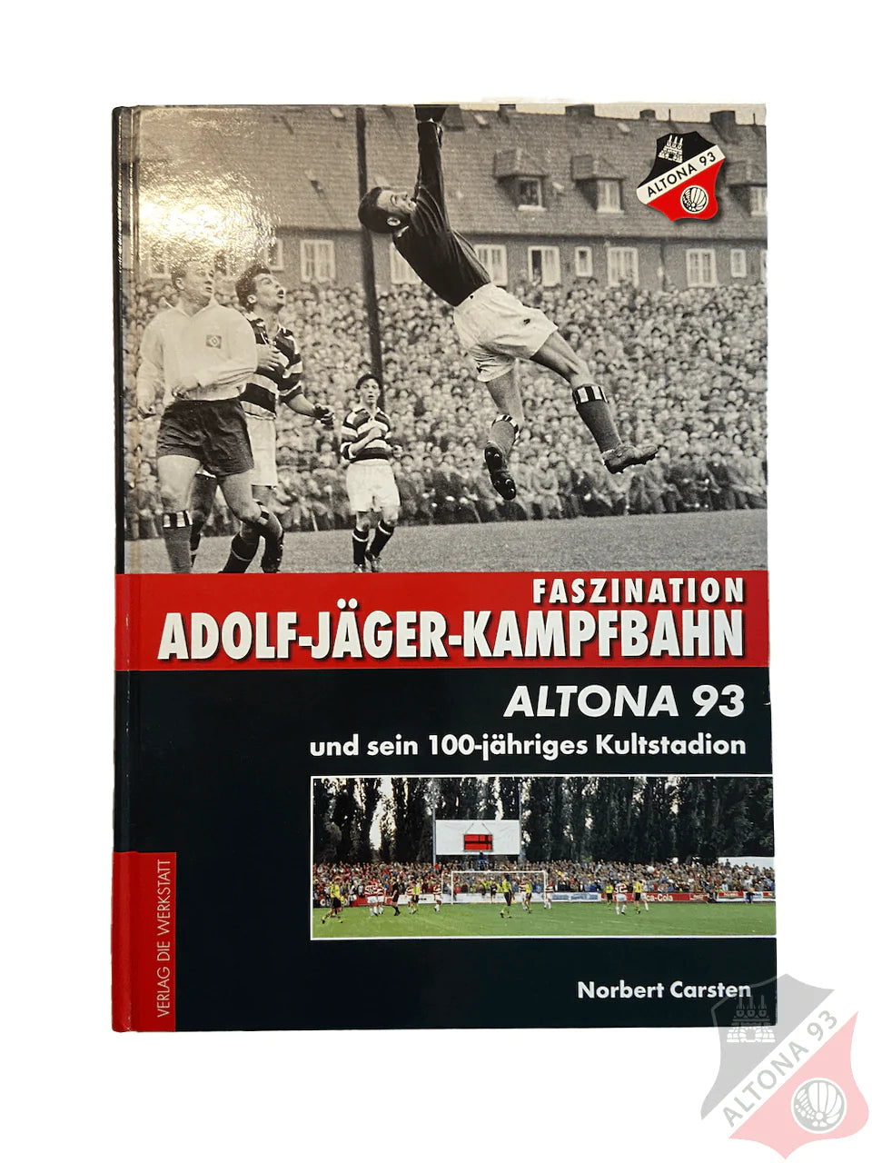 FASZINATION ADOLF-JÄGER-KAMPFBAHN: ALTONA 93 UND SEIN 100-JÄHRIGES KULTSTADION - shop.altona93.de